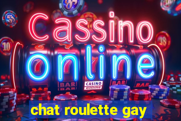 chat roulette gay